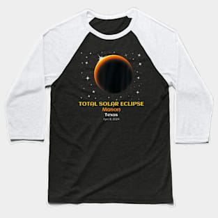 Total Solar Eclipse Of April 8 2024 In Mason Texas Tx Baseball T-Shirt